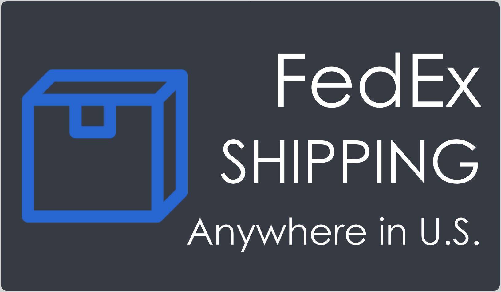 FedEx Shipping Anywhere in the United States We Ship to Your Home Address